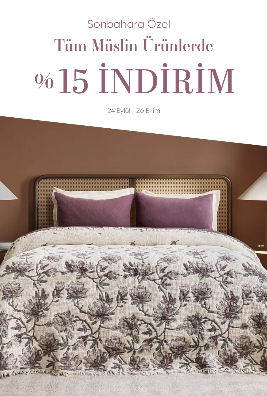 Sonbahara özel: tüm müslin ürünlerde %15 indirim, 24 Eylül – 26 Ekim